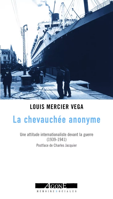 La Chevauchée anonyme - Luis Mercier-Vega - Agone