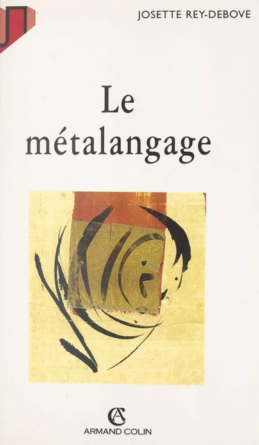 Le métalangage - Josette Rey-Debove - (Armand Colin) réédition numérique FeniXX