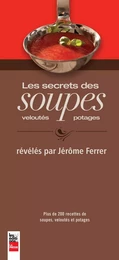 Les secrets des soupes, veloutés et potages