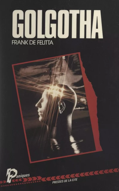 Golgotha - Frank de Felitta - (Presses de la Cité) réédition numérique FeniXX