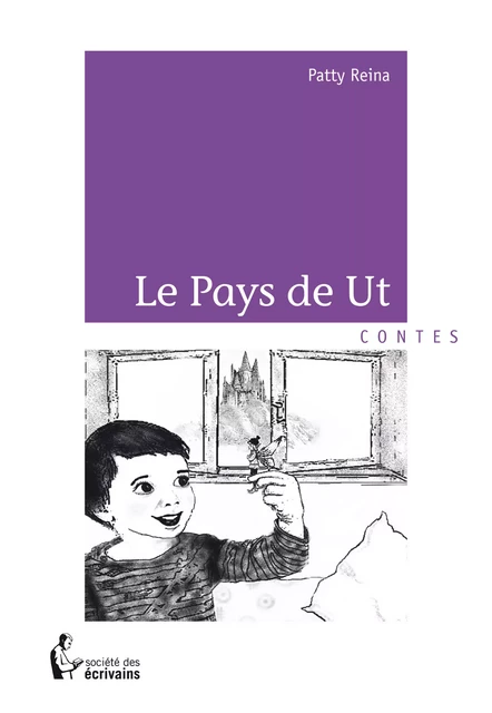 Le Pays de Ut - Patty Reina - Société des écrivains