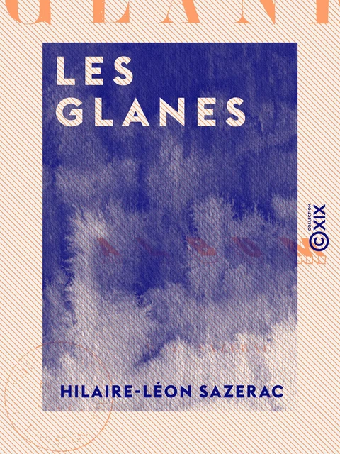 Les Glanes - Hilaire-Léon Sazerac - Collection XIX