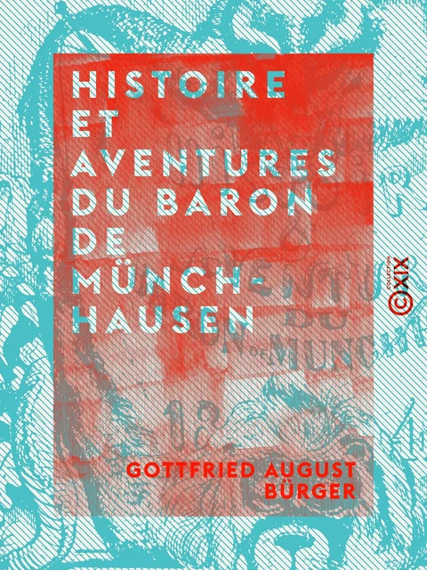 Histoire et aventures du Baron de Münchhausen - Gottfried august Bürger - Collection XIX