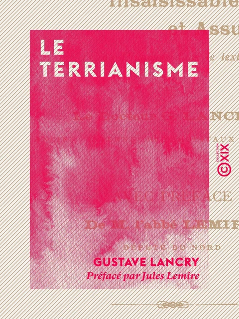 Le Terrianisme - La petite propriété insaisissable et assurée à tous - Gustave Lancry - Collection XIX