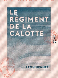 Le Régiment de la Calotte