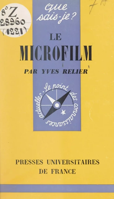 Le microfilm - Yves Relier - (Presses universitaires de France) réédition numérique FeniXX