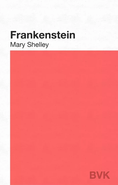 Frankenstein - Mary Shelley - BVK