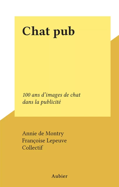 Chat pub - Annie de Montry - Aubier (réédition numérique FeniXX)