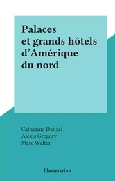 Palaces et grands hôtels d'Amérique du nord