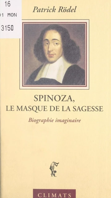 Spinoza, le masque de la sagesse - Patrick Rödel - Climats (réédition numérique FeniXX)