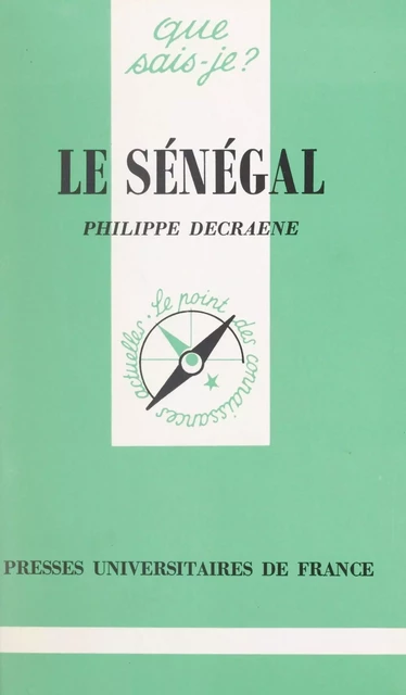 Le Sénégal - Philippe Decraene - (Presses universitaires de France) réédition numérique FeniXX