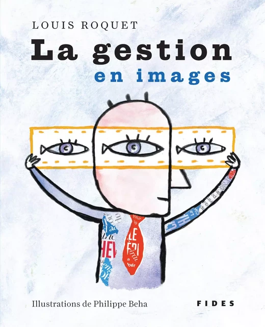 La gestion en images - Louis Roquet - Groupe Fides