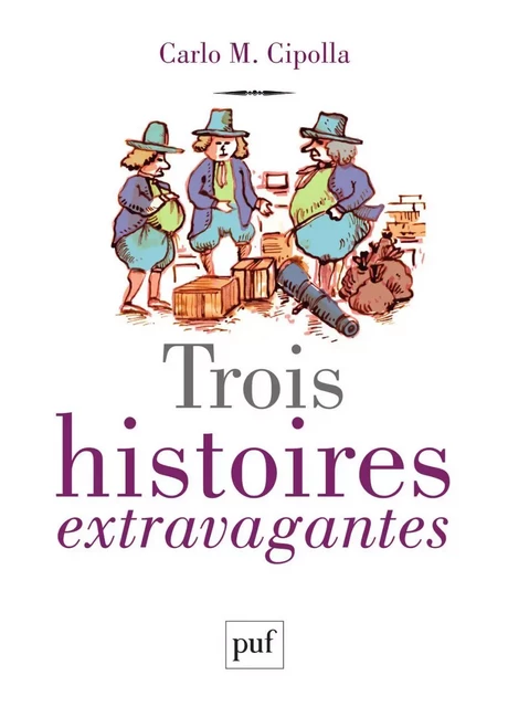 Trois histoires extravagantes - Carlo M. Cipolla - Humensis