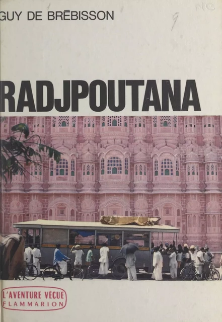 Radjpoutana - Guy de Brébisson - Flammarion (réédition numérique FeniXX)