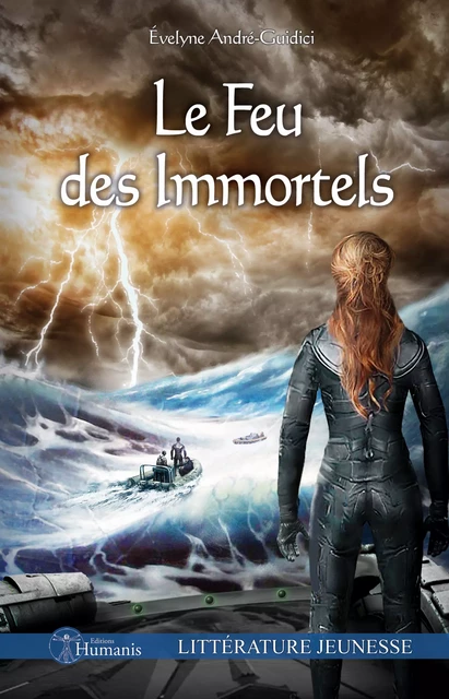 Le Feu des Immortels - Évelyne André-Guidici - Editions Humanis