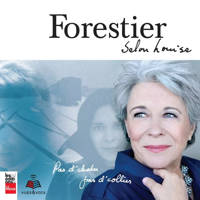 Forestier selon Louise - Louise Forestier - Kampus Média