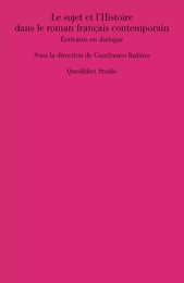 Le sujet et l’Histoire dans le roman français contemporain