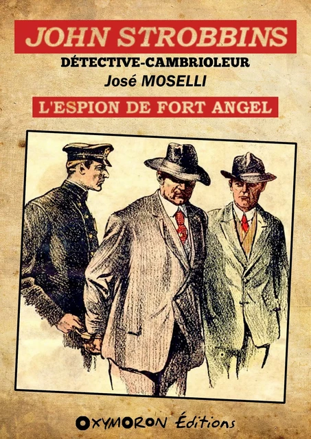 John Strobbins T2 - L'espion du Fort Angel - José Moselli - OXYMORON Éditions