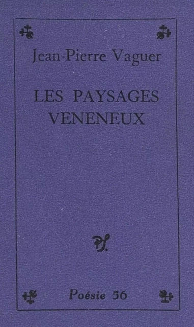 Les paysages vénéneux - Jean-Pierre Vaguer - (Seghers) réédition numérique FeniXX