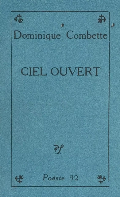 Ciel ouvert - Dominique Combette - (Seghers) réédition numérique FeniXX