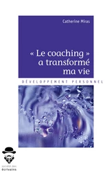 *Le coaching* a transformé ma vie