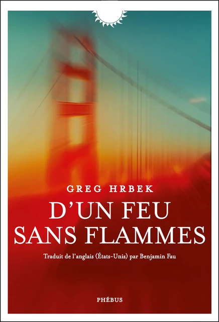 D'un feu sans flammes - Greg Hrbek - Libella