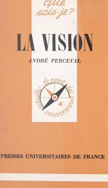 La vision - André Perceval - (Presses universitaires de France) réédition numérique FeniXX