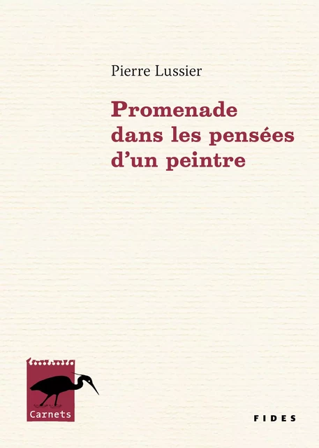 Promenade dans les pensées d’un peintre - Pierre Lussier - Groupe Fides