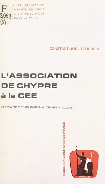 L'association de Chypre à la CEE - Constantinos Lycourgos - (Presses universitaires de France) réédition numérique FeniXX