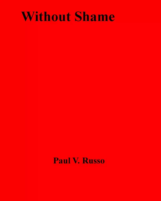 Without Shame - Paul V. Russo - Disruptive Publishing