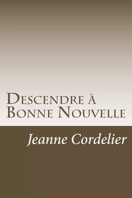 Descendre à Bonne Nouvelle - Jeanne Cordelier - portative