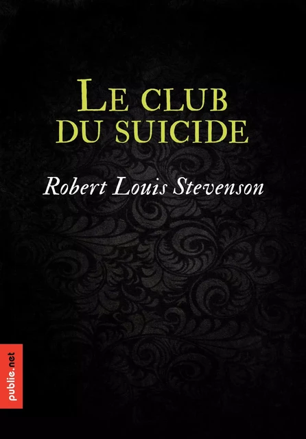 Le Club du Suicide - Robert Louis Stevenson - publie.net