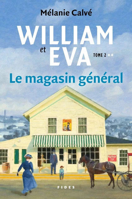 William et Eva - tome 2 - Mélanie Calvé - Fides