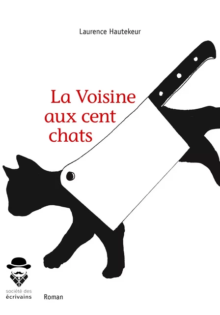 La Voisine aux cent chats - Laurence Hautekeur - Société des écrivains