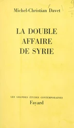 La double affaire de Syrie