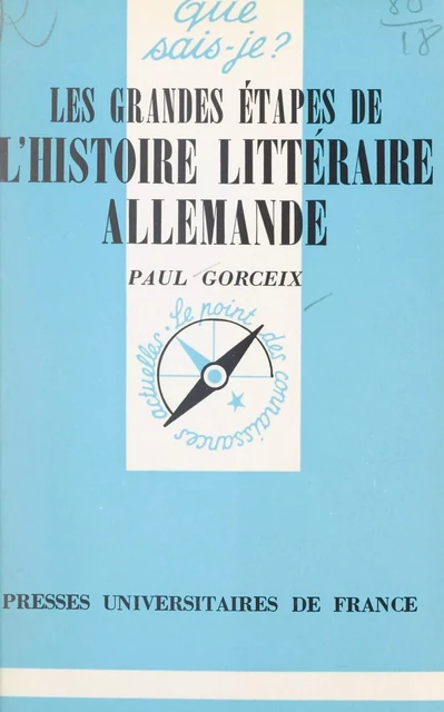 Les grandes étapes de l'histoire littéraire allemande - Paul Gorceix - Presses universitaires de France (réédition numérique FeniXX)