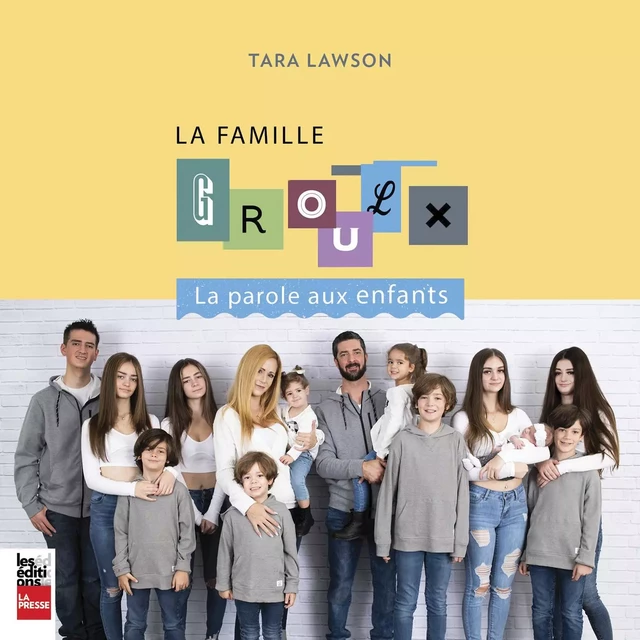 La famille Groulx - Tara Lawson - Kampus Média