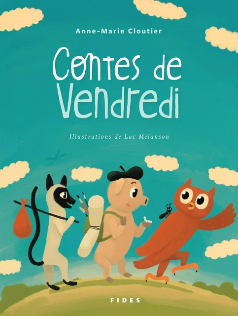 Contes de Vendredi - Anne-Marie Cloutier - Groupe Fides