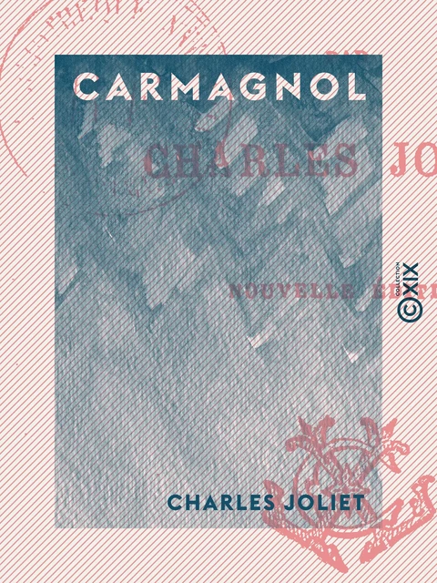 Carmagnol - Charles Joliet - Collection XIX