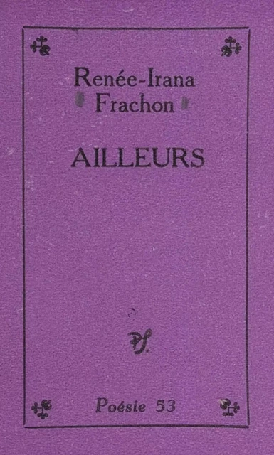 Ailleurs - Renée-Irana Frachon - (Seghers) réédition numérique FeniXX