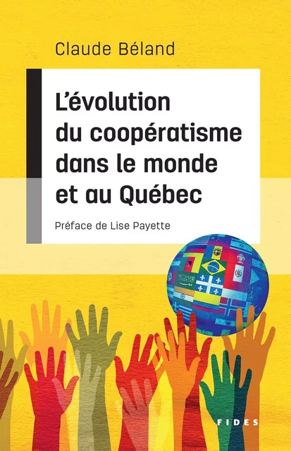 L’évolution du coopératisme dans le monde et au Québec - Claude Béland - Groupe Fides