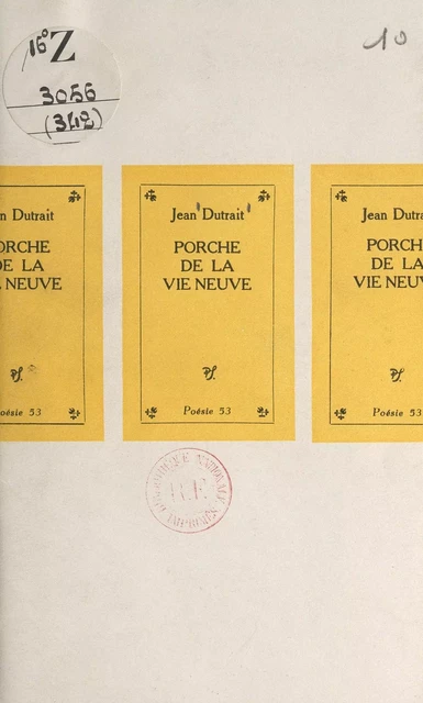 Porche de la vie neuve - Jean Dutrait - (Seghers) réédition numérique FeniXX