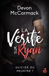 La vérité sur Ryan