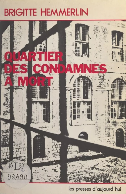 Quartier des condamnés à mort - Brigitte Hemmerlin - Gallimard (réédition numérique FeniXX)