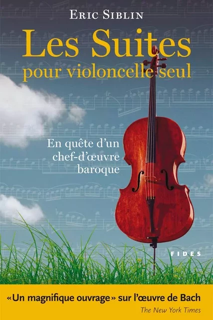 Les Suites pour violoncelle seul - Eric Siblin - Groupe Fides