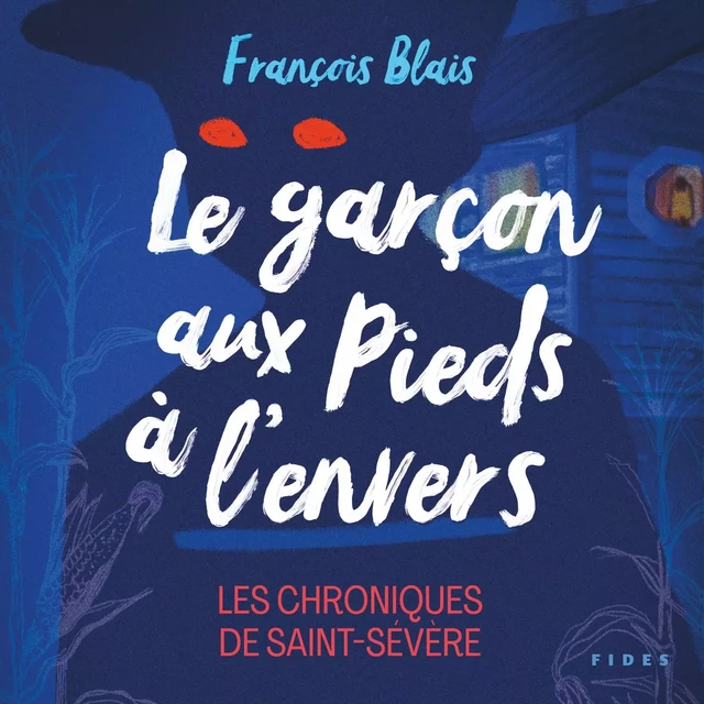 Le garçon aux pieds à l'envers - François Blais - Kampus Média