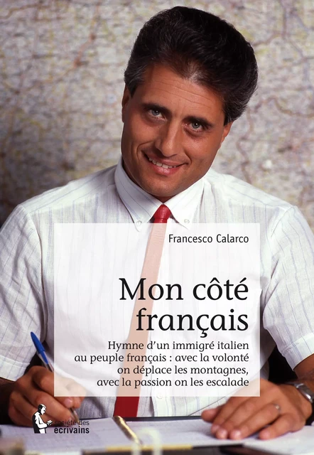 Mon côté français - Francesco Calarco - Société des écrivains