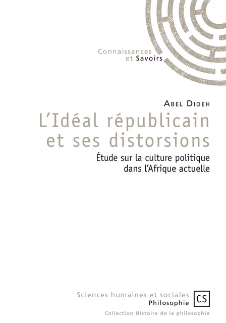 L'idéal républicain et ses distorsions - Abel Dideh - Connaissances & Savoirs