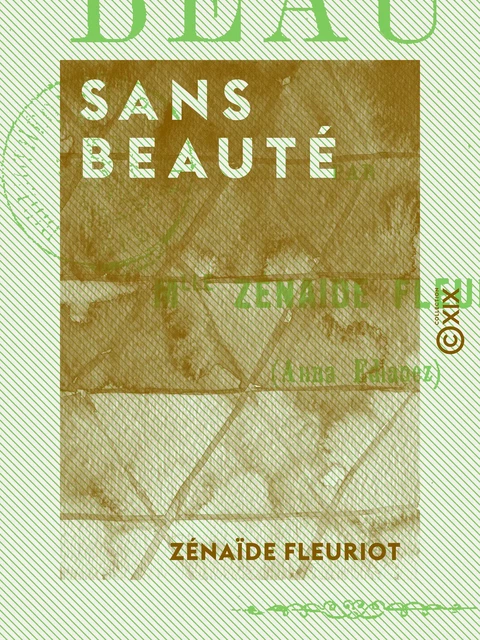 Sans beauté - Zénaïde Fleuriot - Collection XIX