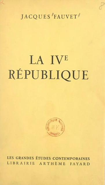 La IVe République - Jacques Fauvet - (Fayard) réédition numérique FeniXX